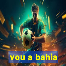 vou a bahia