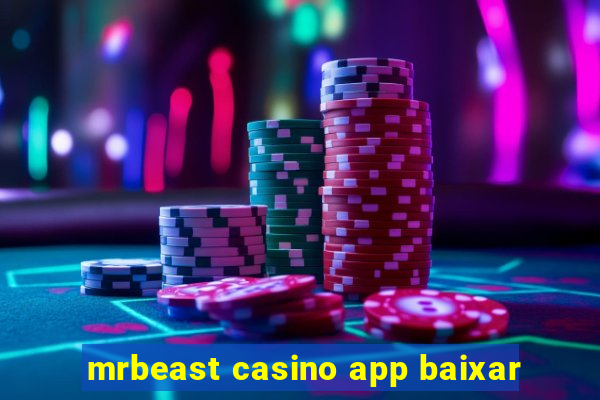 mrbeast casino app baixar