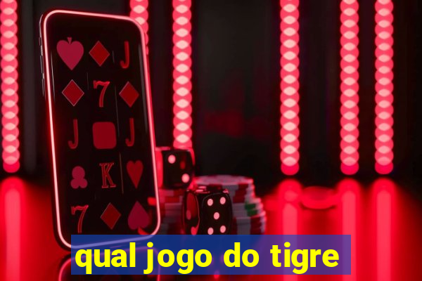 qual jogo do tigre