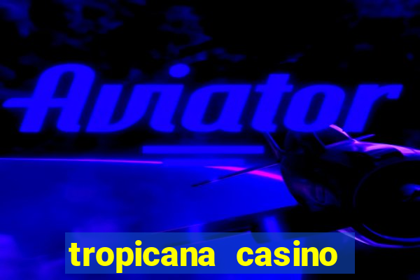 tropicana casino resort las vegas