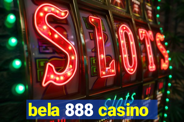 bela 888 casino