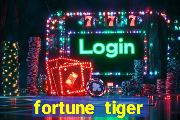 fortune tiger pagando agora