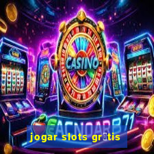 jogar slots gr谩tis