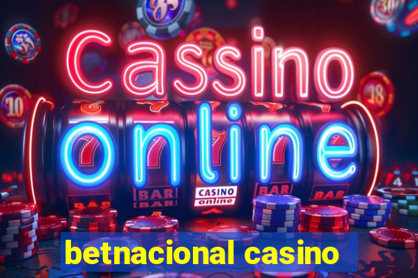 betnacional casino