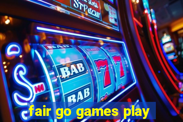 fair go games play