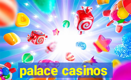 palace casinos