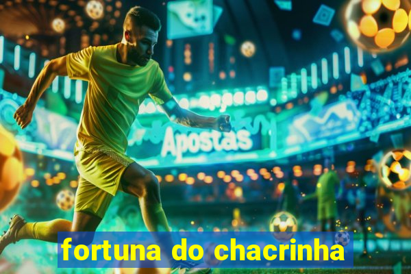 fortuna do chacrinha