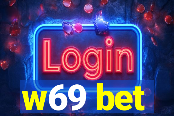 w69 bet