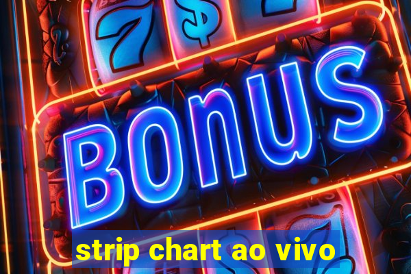 strip chart ao vivo