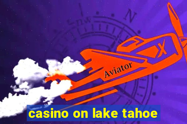 casino on lake tahoe