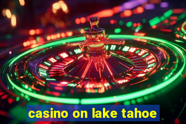 casino on lake tahoe