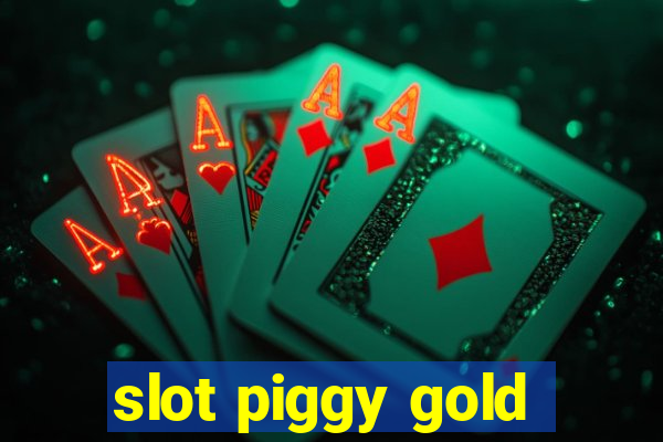 slot piggy gold