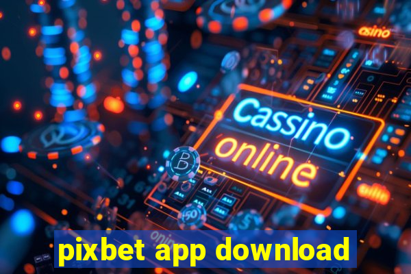 pixbet app download