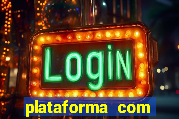 plataforma com bonus gratis