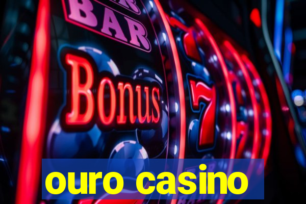 ouro casino