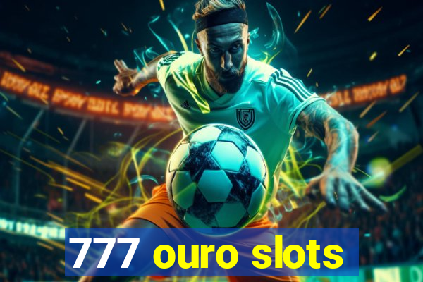 777 ouro slots