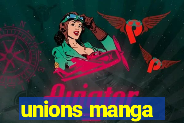 unions manga