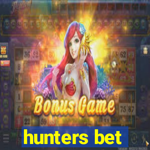 hunters bet