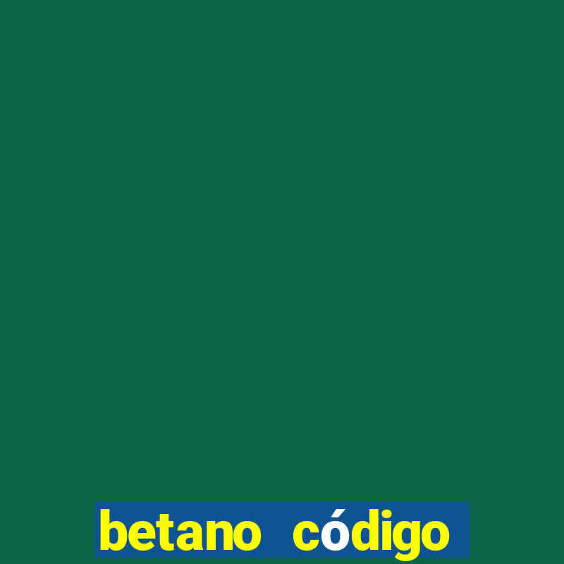 betano código promocional 5 euros