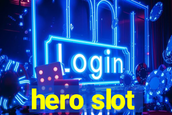 hero slot