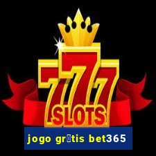 jogo gr谩tis bet365