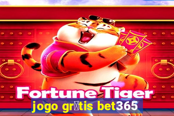 jogo gr谩tis bet365