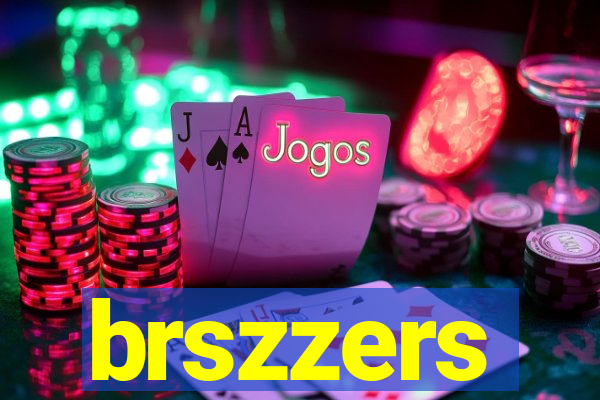 brszzers