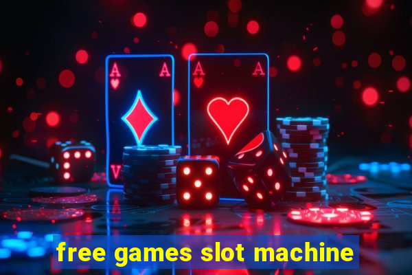 free games slot machine