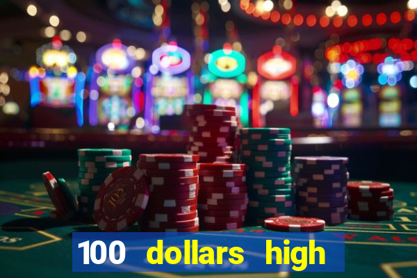 100 dollars high roller casino las vegas nevada