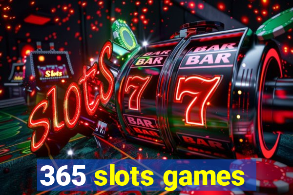 365 slots games