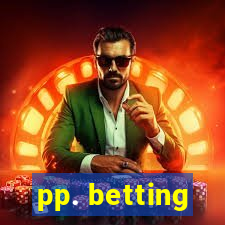 pp. betting