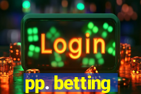 pp. betting