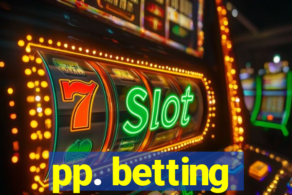 pp. betting