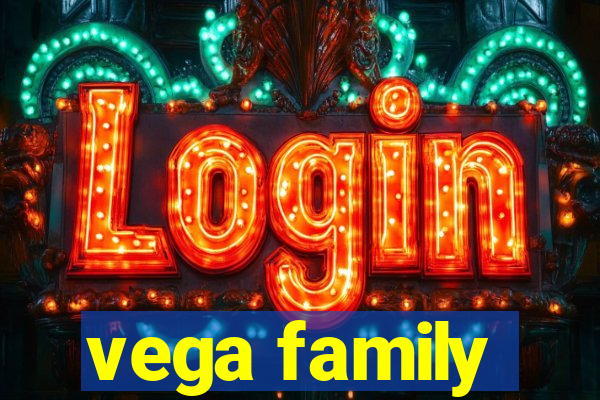 vega family