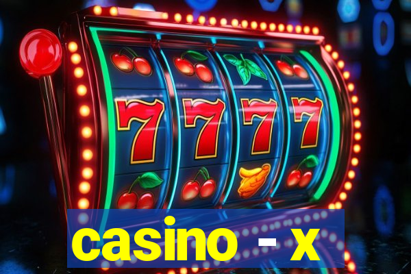 casino - x