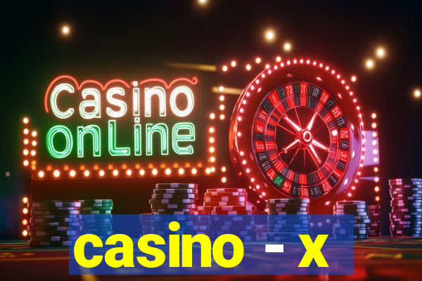 casino - x