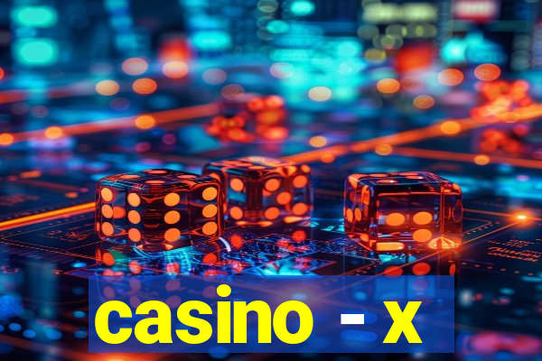 casino - x