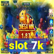 slot 7k