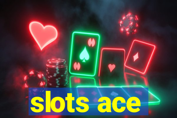 slots ace