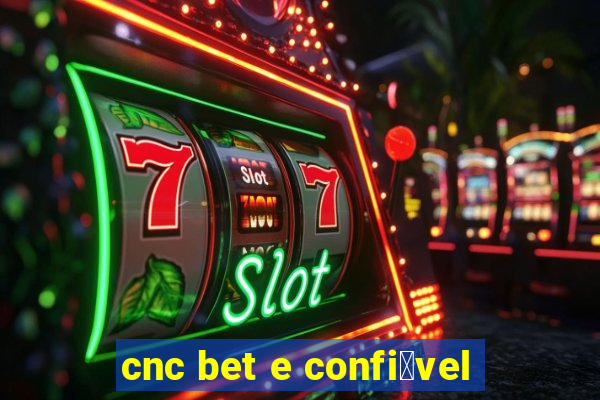 cnc bet e confi谩vel