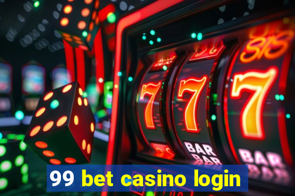 99 bet casino login