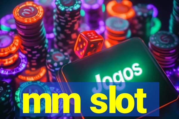 mm slot