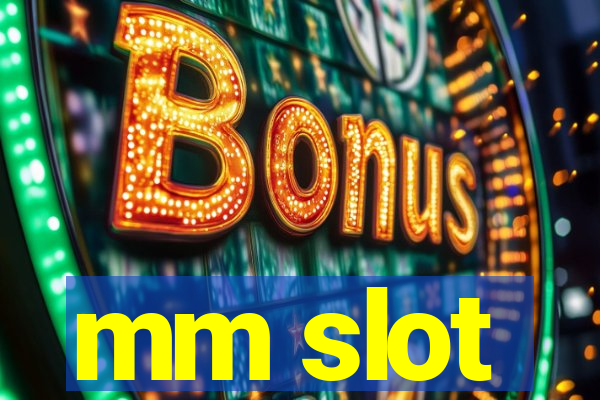 mm slot