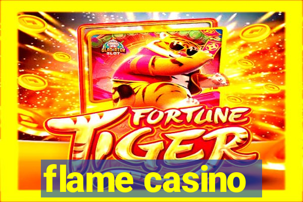 flame casino