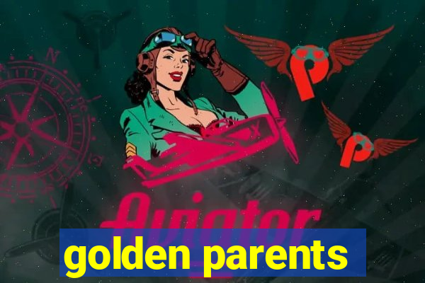 golden parents