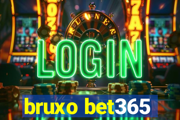 bruxo bet365