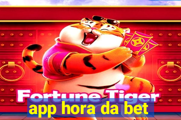 app hora da bet