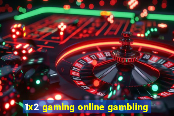 1x2 gaming online gambling