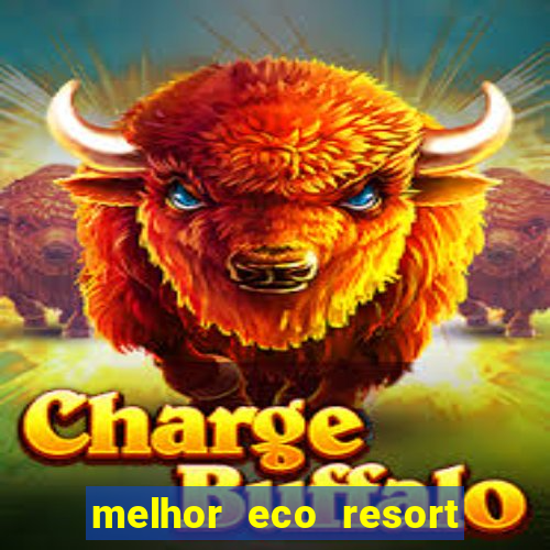 melhor eco resort do brasil