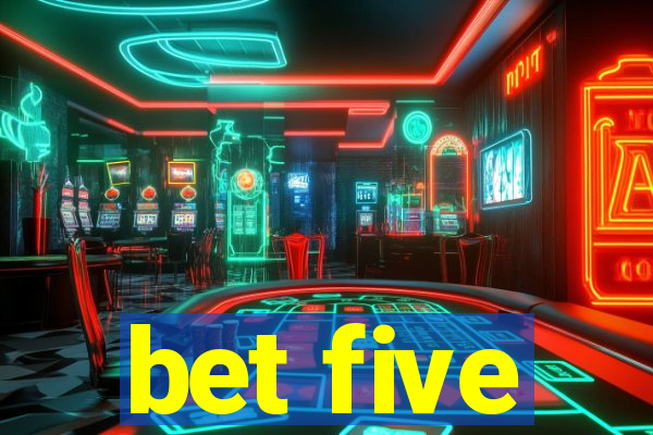 bet five